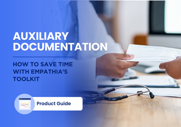 How to Save Time with Empathia’s Auxiliary Documentation