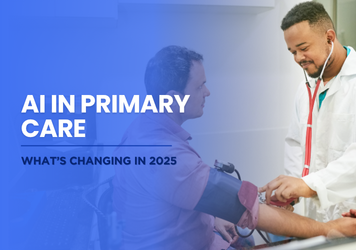 AI in Primary Care: What's Changing in 2025