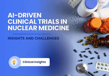 Designing AI-Driven Clinical Trials in Nuclear Medicine: Insights and Challenges