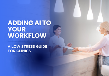 Adding AI to Your Workflow: A Low Stress Guide for Clinics