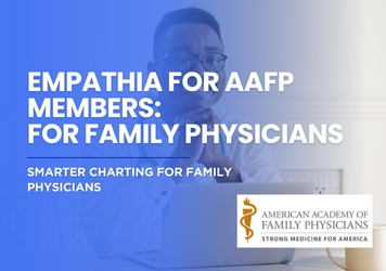 Empathia AI for AAFP Members: Smarter Charting for Family Physicians