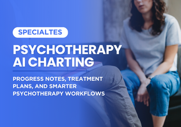 Psychotherapy AI Charting: Progress Notes, Treatment Plans, and Smarter Psychotherapy Workflows