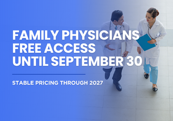 Standing with Family Physicians: Free Access until end of Sept, Stable Pricing Through 2027