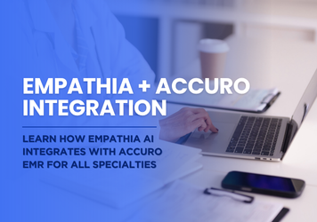 Empathia AI and Accuro Integration: Seamless Documentation for Every Specialty